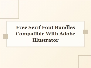 Top Free Serif Fonts for Illustrator Projects