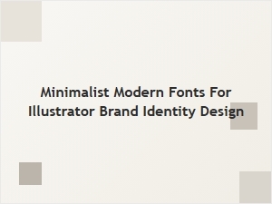 Free Minimalist Modern Fonts for Illustrator Brand Identity Design