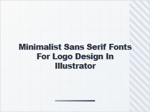 Best Minimalist Sans Serif Fonts for Logo Design in Illustrator