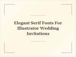 Elegant Serif Fonts for Wedding Invitations in Illustrator